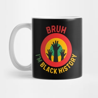 Bruh I'm Black History Mug